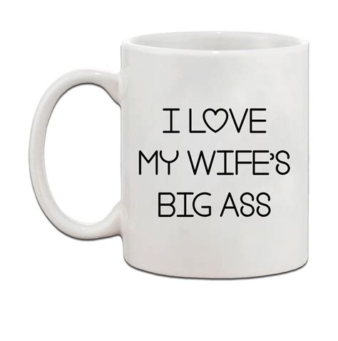 I Love My Wifes Big Ass Ceramic Coffee Tea Mug Cup Ebay