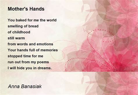 Mothers Hands Mothers Hands Poem By Anna Banasiak