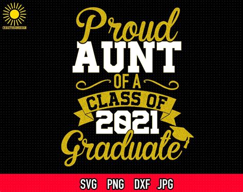Graduation 2021 Svg Proud Aunt Of A Class Of 2021 Graduate Etsy