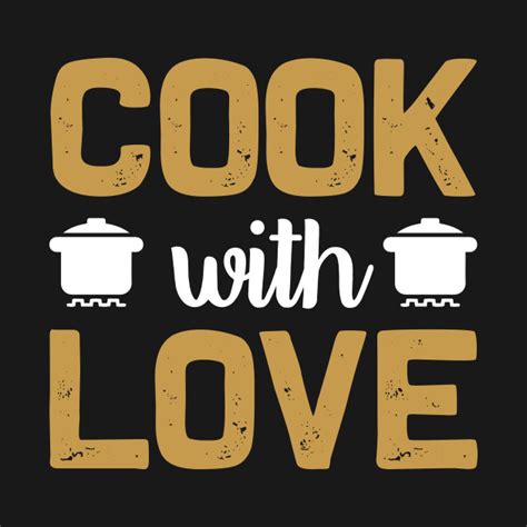 Cooking With Love Cooking With Love T Shirt Teepublic