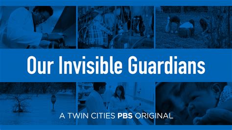 Our Invisible Guardians - Twin Cities PBS