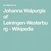 Johanna Walpurgis of Leiningen-Westerburg - Wikipedia | Walpurgis ...