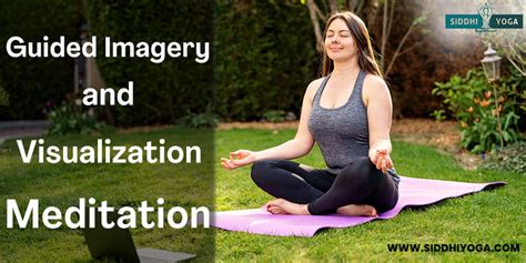 Guided Imagery And Guided Visualization Meditation