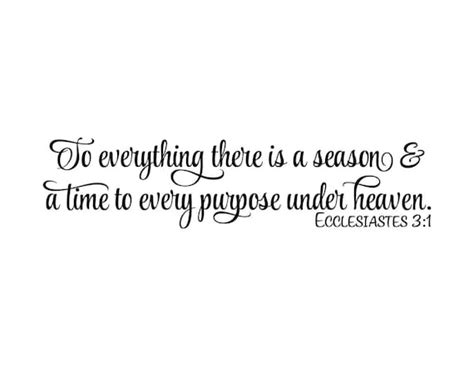Ecclesiastes 31 To Everything There Is A Season And A Time To