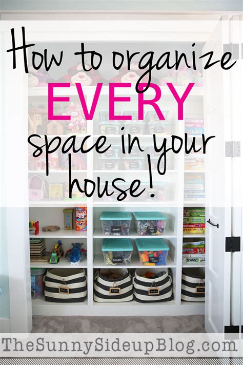 How To Organize Every Space In Your House The Sunny Side Up Blog