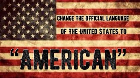 Petition · Rename The Official Language Of The United States From