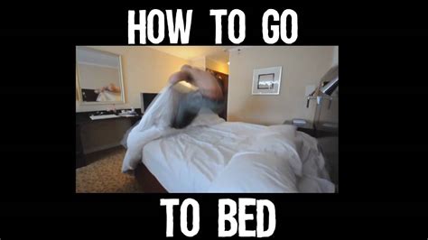 How To Go To Bed Meme Video Youtube