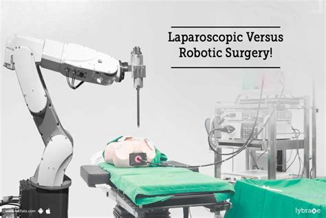 Laparoscopic Versus Robotic Surgery By Dr Nitesh Jain Lybrate