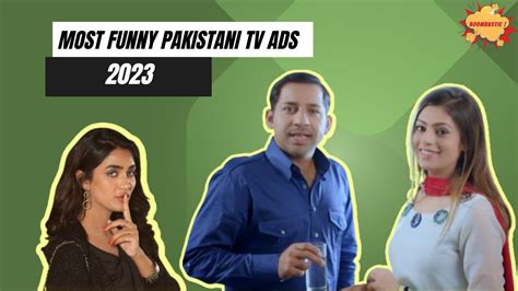 Funny Pakistani Ads Funniest Pakistani Tv Ads Roasts Boombastic