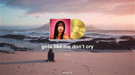 Thuy Girls Like Me Dont Cry Youtube