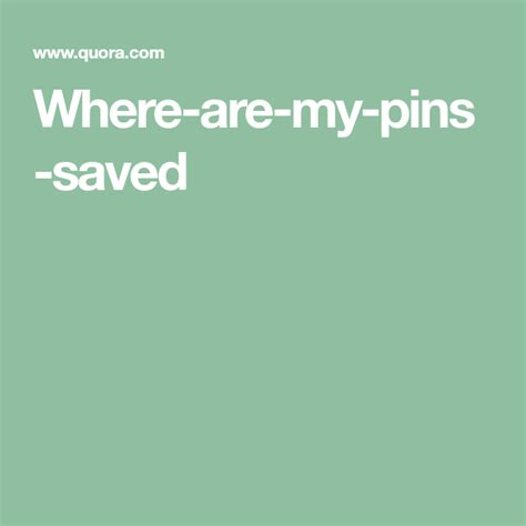 Where Are My Pins Saved Save Pins What To Pack
