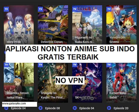 Rekomendasi Aplikasi Nonton Anime Sub Indo Terbaik Galaxyite Media
