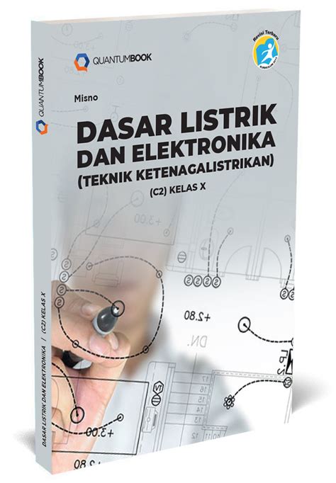 Dasar Listrik Dan Elektronika Teknik Ketenagalistrikan C2 Kelas X