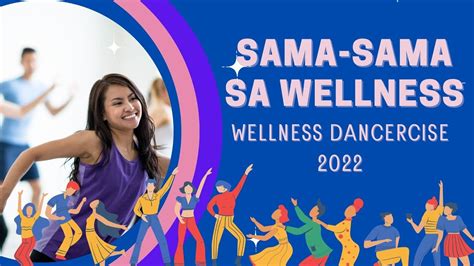 Sama Sama Sa Wellness New Wellness Dancercise 2022 Youtube