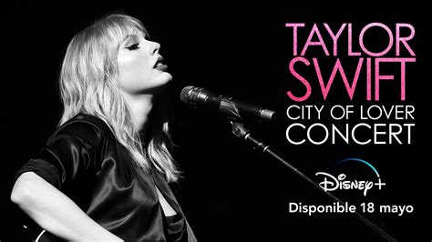 Disponible El Concierto City Of Lover De Taylor Swift En Disney