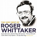 The Very Best of Roger Whittaker | CD Album | Free shipping over £20 ...