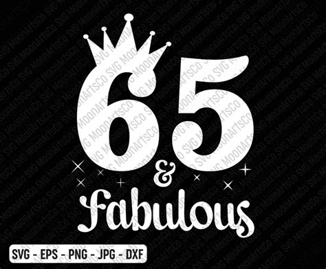 65 And Fabulous Birthday Svg 65th Birthday Svg 65 Years Old Etsy Uk