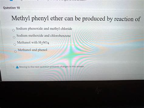 Solvedquestion 10 Methyl Phenyl Ether Can Be Produced By Reaction Of