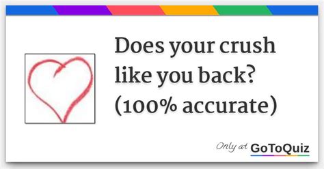 Does Your Crush Like You Back 100 Accurate