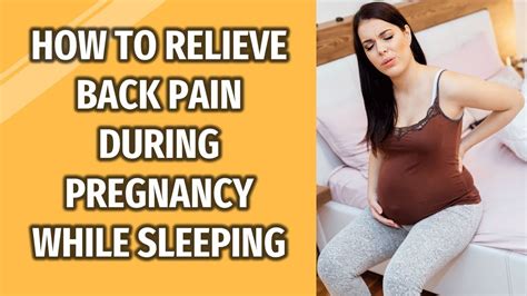 How To Relieve Back Pain During Pregnancy While Sleeping In 4 Simple