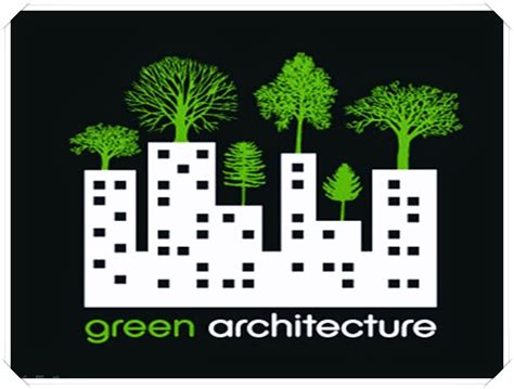 Pengertian Prinsip Sifat Green Architecture