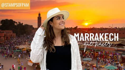 Cosas Que Hacer En Marrakech Marruecos Stamps Of Pam Youtube