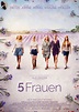 5 Frauen - Film 2017 - FILMSTARTS.de