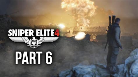 Sniper Elite 4 Pc Gameplay Walkthrough Campaign Mission 6