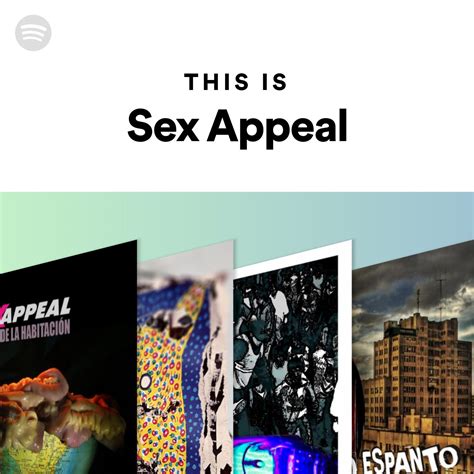 This Is Sex Appeal Spotify Playlist