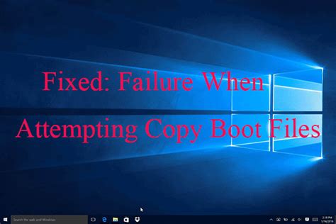 Fixed Failure When Attempting To Copy Boot Files Windows 1087 Data