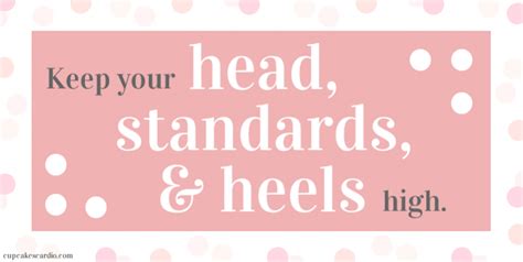 Keep Your Standards High Quotes Quotesgram