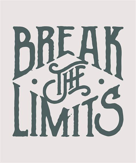 Break The Limits Typography Motivational Quote Painting By Lee Carter