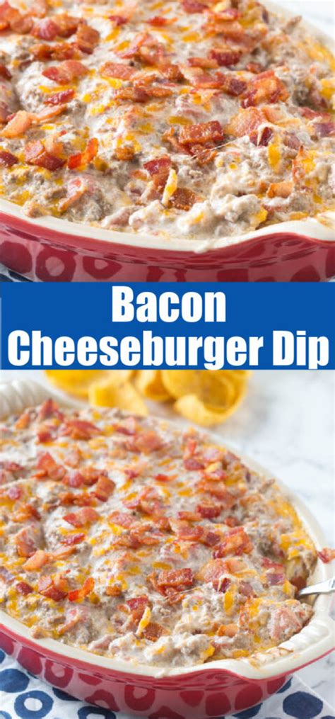 Easy Bacon Cheeseburger Dip Dinners Dishes And Desserts