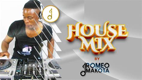 House Mix 16 August 2019 Romeo Makota Youtube Music