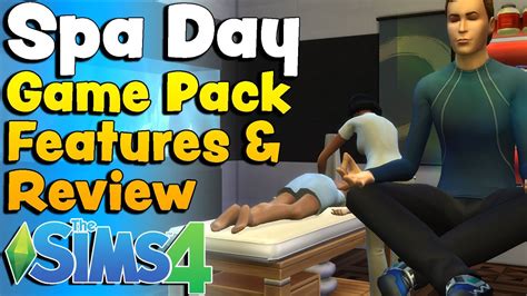 The Sims 4 Spa Day Game Pack Review And Features Guide Youtube