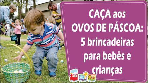 CaÇa Aos Ovos De Pascoa 5 Ideias De Brincadeiras Youtube