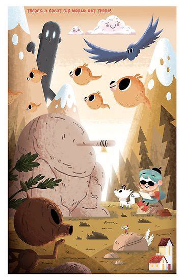 Its A Great Big World Out There Poster By Kenturner Poster Art