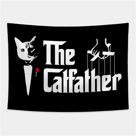 The Catfather Father Of Cats Dad Feline Cats Kitten Catfather Father
