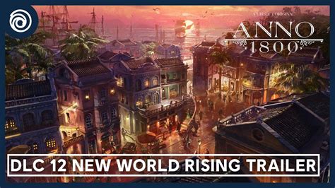 Anno 1800 Dlc 12 New World Rising Trailer Youtube
