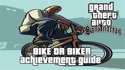 Grand Theft Auto San Andreas Bike Or Biker Achievement Guide Youtube