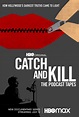 Catch and Kill: The Podcast Tapes TV Poster - IMP Awards
