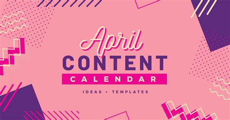 April Content Calendar Ideas For Social Media Plus Templates Easil