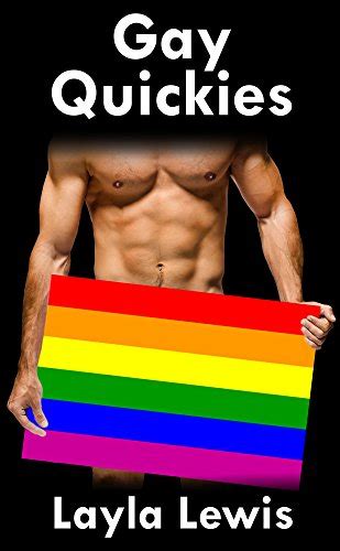 Gay Quickies A Novel Length Bundle Of Gay Bdsm And Group Erotica Ebook Lewis Layla Amazon