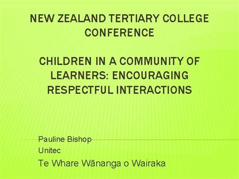 New Zealand Tertiary College Conference Children In A