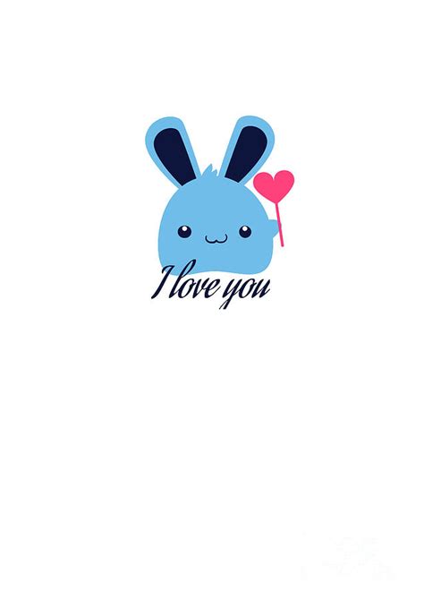 I Love You Bunny Cute Quote For Lovers Digital Art By Funny T Ideas