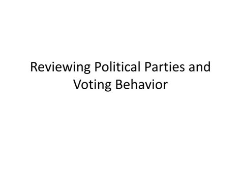 Ppt Reviewing Political Parties And Voting Behavior Powerpoint