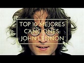 Top 10 Mejores Canciones: John Lennon - YouTube