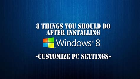 8 Things You Should Do After Installing Windows 8 0108 Customize