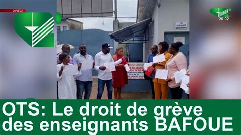 Ots Le Droit De Gr Ve Des Enseignants Bafoue Youtube