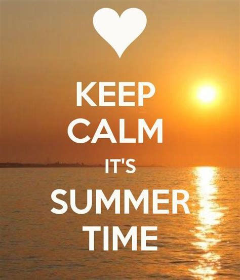 Keep Calm Its Summer Time Quote Summer Quotes Calm
